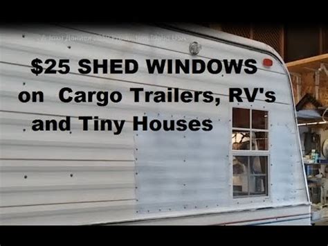 Nice Windows For Cargo Trailer Rv Shed Or Tiny Houses Youtube