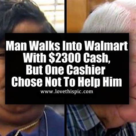 Man Walks Into Walmart With 2300 Cash But One Cashier Chose Not To