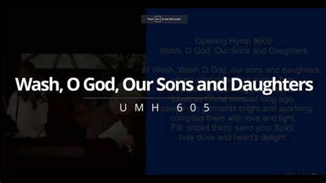 Wash O God Our Sons And Daughters Umh605 January 7 2024 Youtube