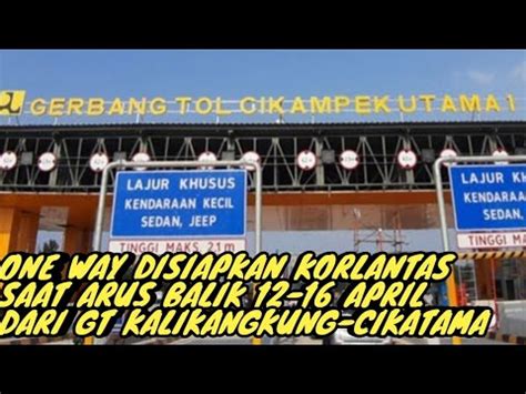 One Way Disiapkan Korlantas Polri Saat Arus Balik April Dari Gt