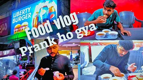 Food Vlog Hum Gaye Liberty Bike Khrab Ho Gi Prank Ho Gya Viral