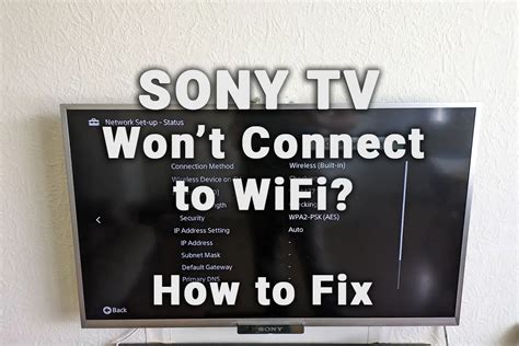 Sony Tv Not Connecting To Wifi Min Fixes