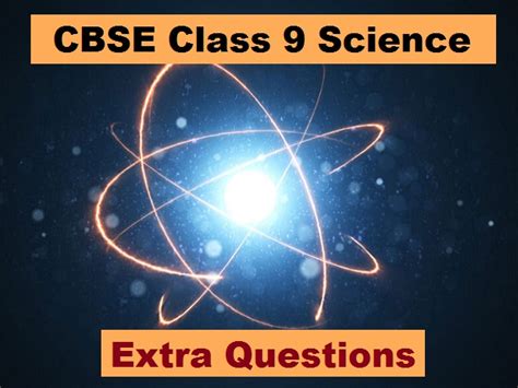 Extra Questions For Cbse Class Science Term Exam With Answers