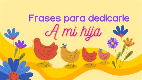 Frases Bonitas Para Dedicarle A Tu Hija