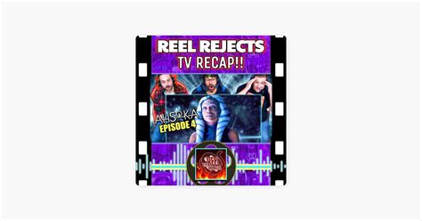 The Reel Rejects Ahsoka Episode Breakdown Review Ending