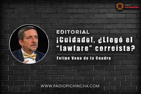 ¡cuidado ¿llegó El “lawfare” Correísta Radio Pichincha