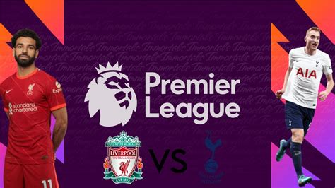 Liverpool Vs Tottenham Hotspur Premier League Live Stream