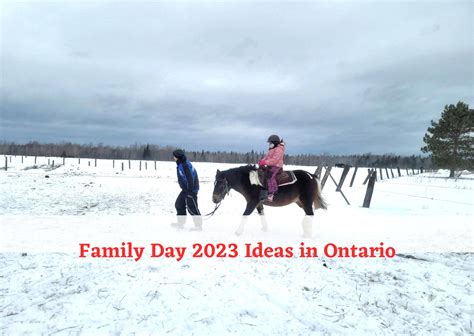 Family Day Weekend in Ontario 2023 : Parenting To Go