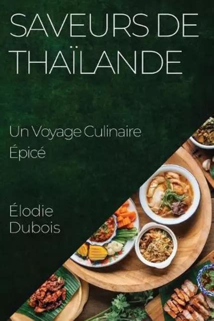 Saveurs De Thalande Un Voyage Culinaire Pic Livre De Poche Par