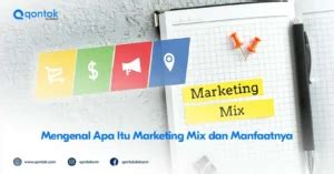 Marketing Mix P Pengertian Manfaat Konsep Dan Contohnya