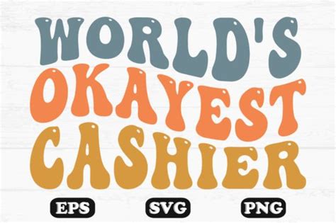 Worlds Okayest Cashier Retro Wavy Svg Graphic By Hosneara 4767