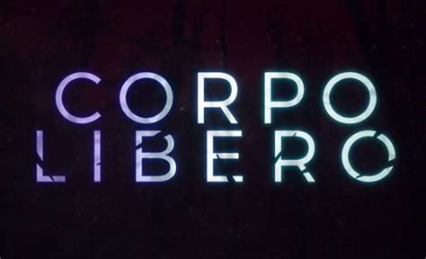 Corpo Libero Replica Serie Tv Dove Vederlo In Tv E In Streaming