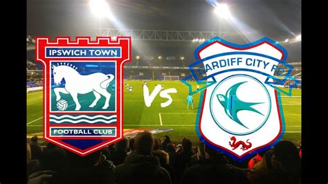 Ipswich Town Vs Cardiff City 21st February 2018 MATCH DAY VLOG YouTube