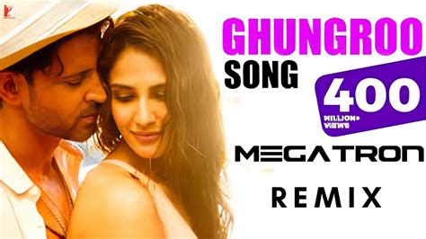 Ghungroo Song Megatron Remix War Arijit Singh Shilpa Rao