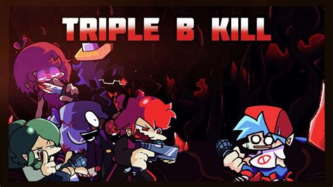 Triple B Kill Triple B Trouble But Human Impostors Vs Boyfriend