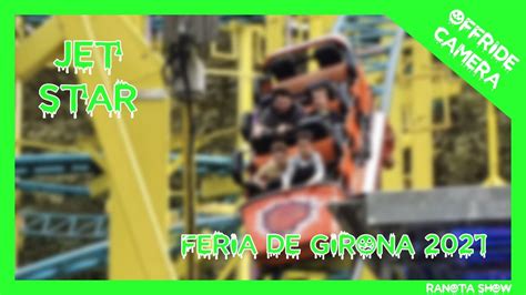 OFFRIDE CAMERA JET STAR Feria De Girona 2021 YouTube