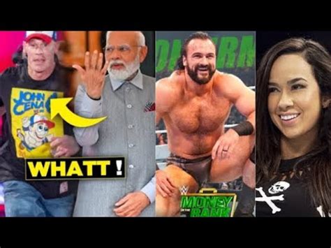 Omg John Cena Vs Mr Narendra Modi Drew Returns Aj Lee Sad News