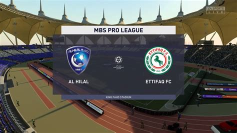 Fifa Al Hilal Vs Ettifaq Fc King Fahd Stadium Full Gameplay