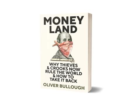 Moneyland Why Thieves And Crooks Now Rule The World And How To Take It