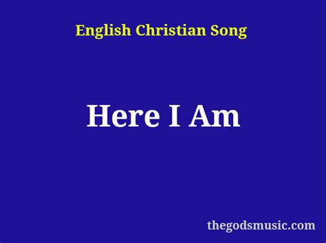 Here I Am Christian Song Lyrics