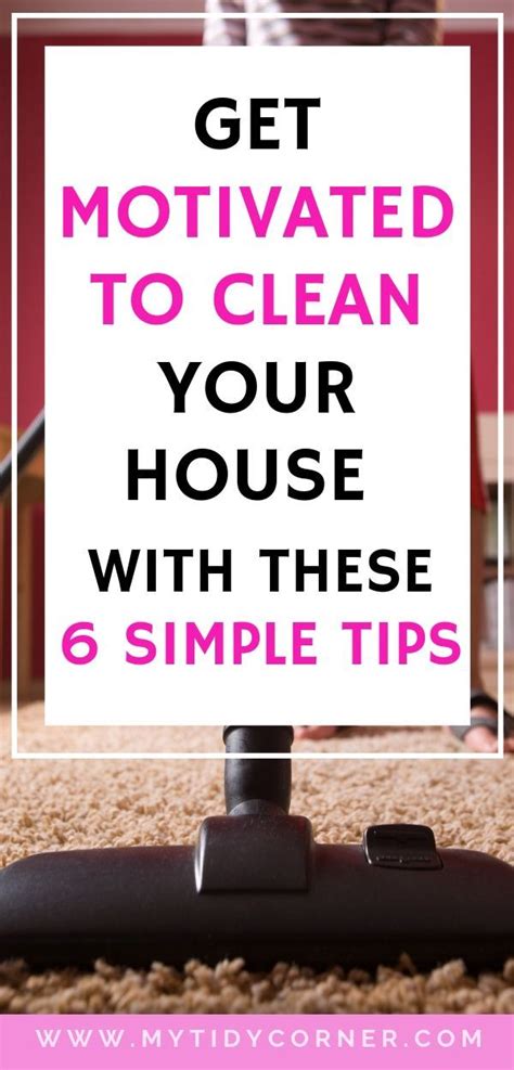 How To Get Motivated To Clean Your Home 6 Cleaning Motivation Tips