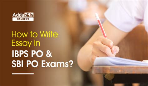 How To Write Essay In Sbi Po Mains Exams