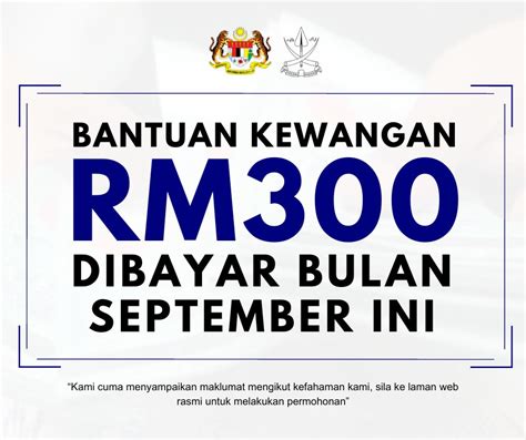 Bantuan Kewangan RM300 Dibayar Bulan September Ini Tak Perlu Memohon