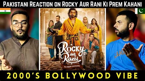 Pakistani Reaction On Rocky Aur Rani Kii Prem Kahaani Trailer Ranveer