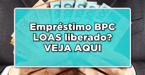 BOA NOTÍCIA BPC LOAS Libera Empréstimo Consignado Novamente Descubra