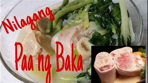 Nilagang Paa Ng Baka Paano Lutuin Ang Paa Ng Baka Masarap Na Ulam