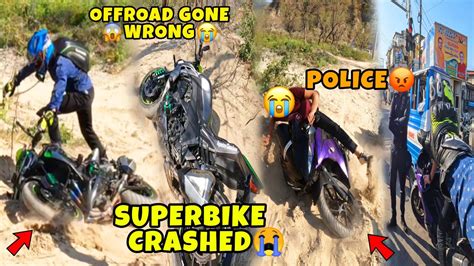 Apni Superbike Z1000 Ka Crash Hogaya Off Roading Karte Waqt 😭 Police Ne