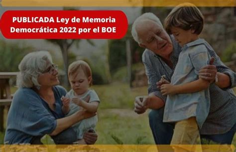 Publicada Ley De Memoria Democrática Por El Boe 2022