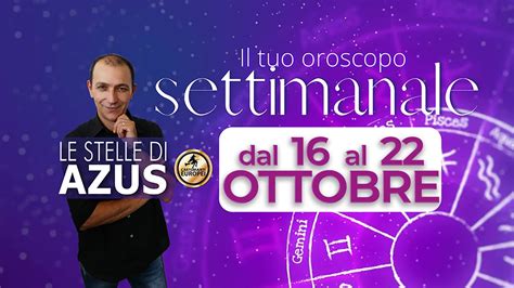 L OROSCOPO SETTIMANALE DAL 16 AL 22 OTTOBRE YouTube