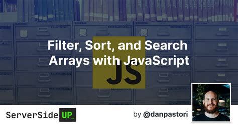 Filter Sort And Search Arrays With Javascript Server Side Up