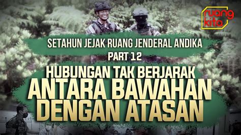 Part 12 Hubungan Tak Berjarak Antara Atasan Bawahan Ruang Kita