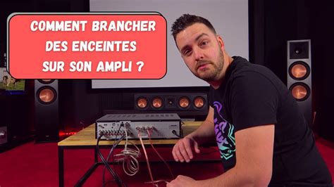 COMMENT BRANCHER DES ENCEINTES ET DES SOURCES SUR UN AMPLI STÉRÉO YouTube