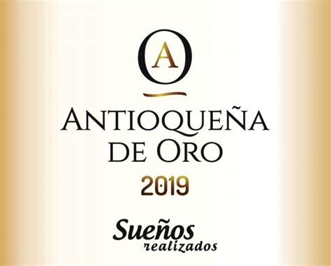 Ampliada Convocatoria Para Elegir A La Antioque A De Oro Sue Os