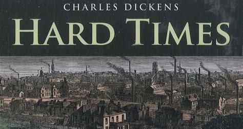 Notes On Hard Times By Charles Dickens Reviews Rants And Rambles