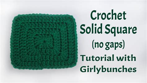 Crochet Solid Square Tutorial No Gaps No Holes Girlybunches Youtube