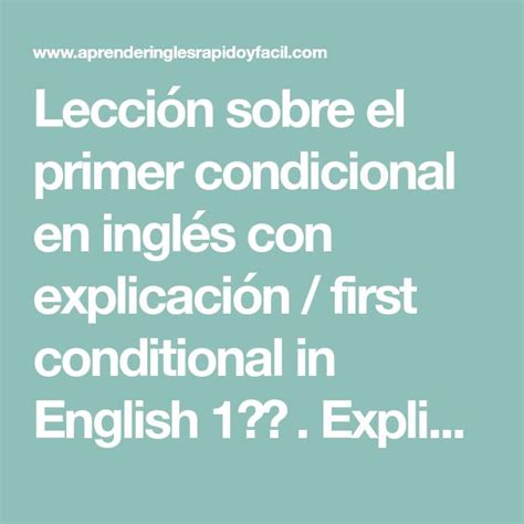 Lecci N Sobre El Primer Condicional En Ingl S Con Explicaci N First