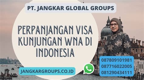 Perpanjangan Visa Wna Di Indonesia Apakah Bisa