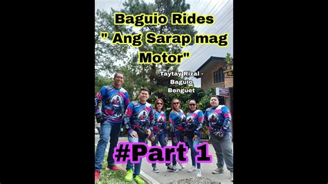 Baguio Ride First Time Mag Motor Solid Taytay Rizal To Baguio City