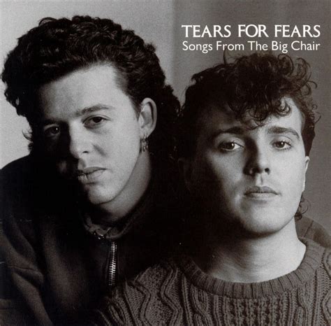 Tears For Fears Songs From The Big Chair история альбома Роккульт