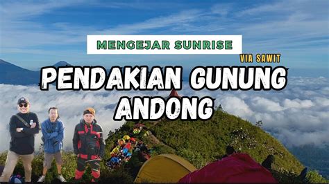 PENDAKIAN GUNUNG ANDONG Via SAWIT 2023 YouTube