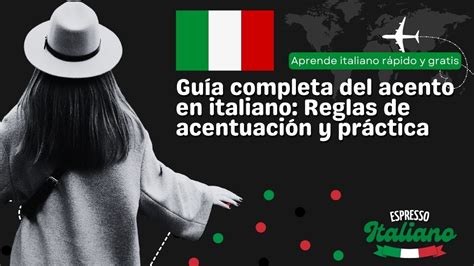 Gu A Completa Del Acento En Italiano Reglas De Acentuaci N Y