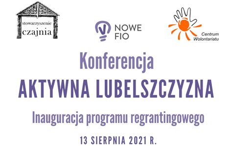 Konferencja inaugurująca program grantowy Aktywna Lubelszczyzna