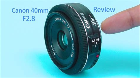 Canon 40mm EF F 2 8 STM Lens Review With Video Test And Pictures