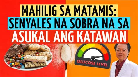 Mahilig Sa Matamis Senyales Na Sobra Na Sa Asukal Ang Katawan By Doc