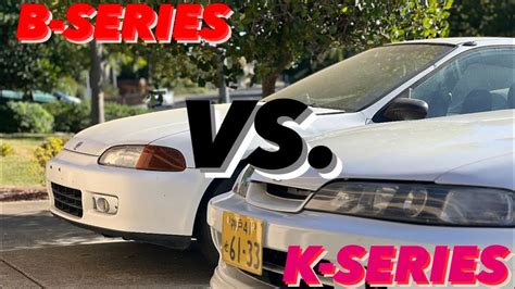 Honda Comparison B Series Vs K Series Drive Youtube