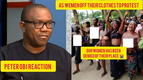 Omg Peter Obi Wept As Women Go Naked In Protect Tinubu Peterobi